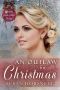 [Spinster Mail-Order Brides 18] • An Outlaw for Christmas (Spinster Mail-Order Brides 18)